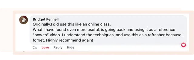 Facebook comment by Bridget Fennell: I use it as a reference how-to video. Highly recommend again!